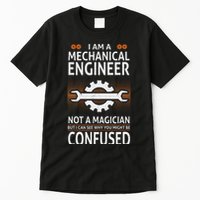 Funny Engineer Not A Magician Mechanical Engineer Tall T-Shirt
