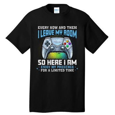 Funny Every Now And Then I Leave My Room Gaming Tall T-Shirt