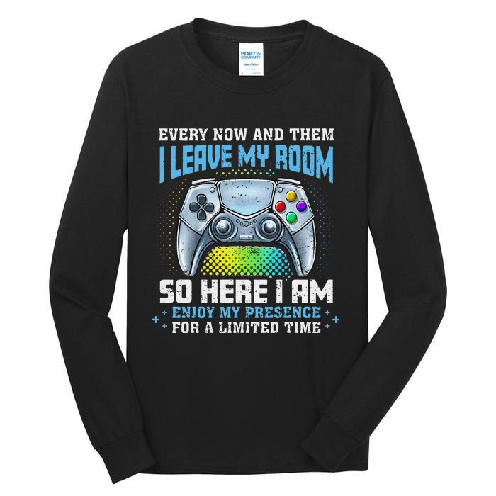 Funny Every Now And Then I Leave My Room Gaming Tall Long Sleeve T-Shirt