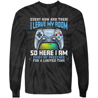 Funny Every Now And Then I Leave My Room Gaming Tie-Dye Long Sleeve Shirt