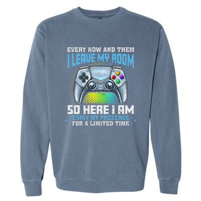 Funny Every Now And Then I Leave My Room Gaming Garment-Dyed Sweatshirt