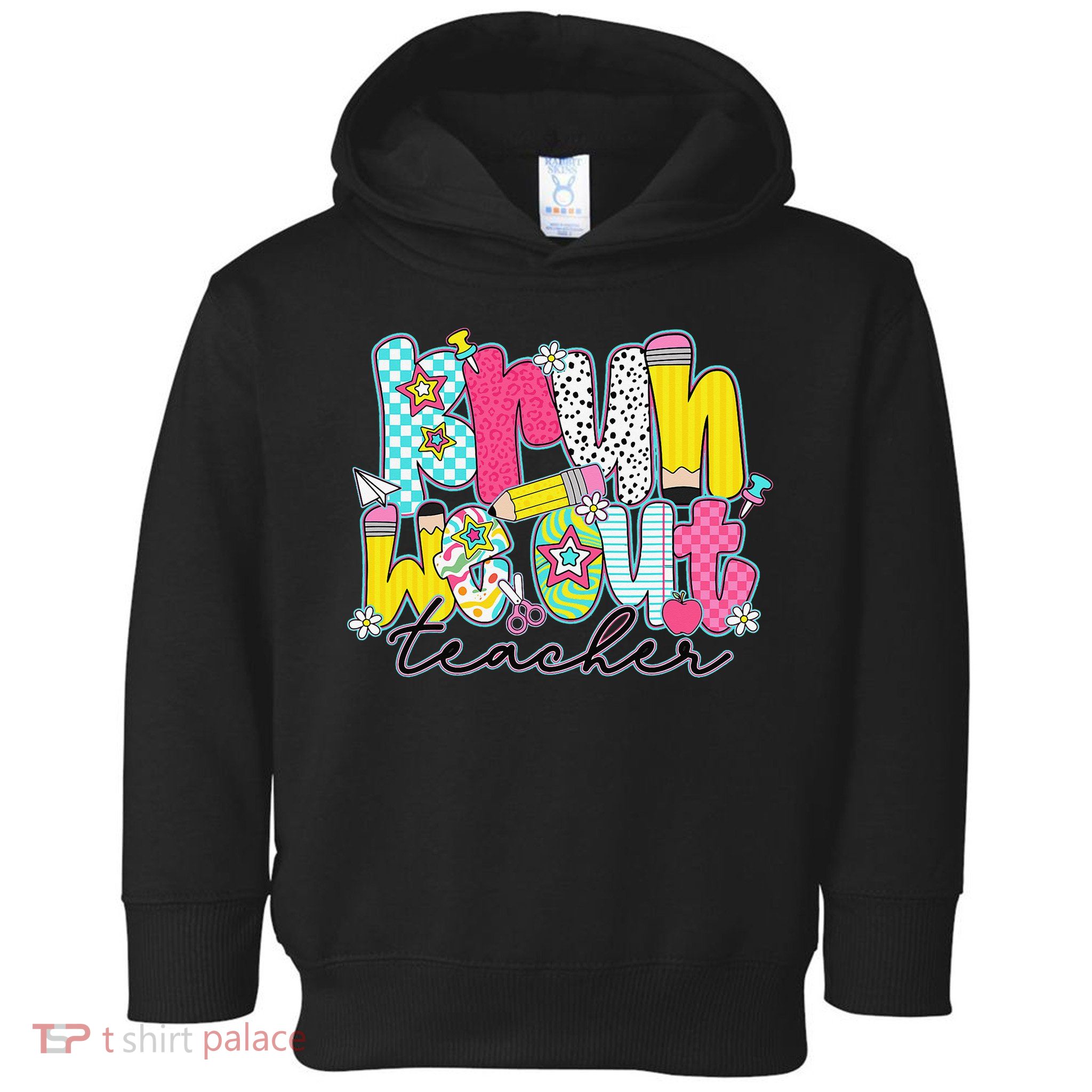 Funny End Of School Year Teacher Summer Bruh We Out Toddler Hoodie
