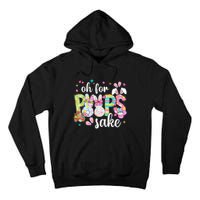 Funny Easter Oh For Bunnies Sake Happy Easter Day Tall Hoodie