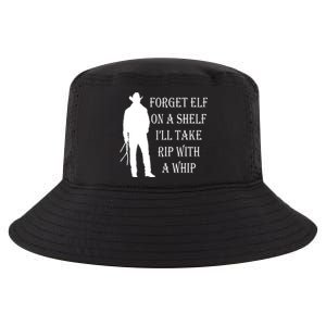 Forget Elf On A Shelf I'll Take Rip With A Whip Cool Comfort Performance Bucket Hat