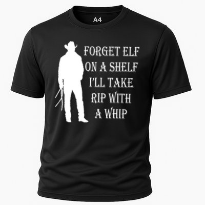 Forget Elf On A Shelf I'll Take Rip With A Whip Performance Shirt