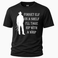 Forget Elf On A Shelf I'll Take Rip With A Whip Performance Shirt