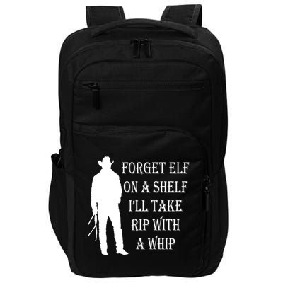 Forget Elf On A Shelf I'll Take Rip With A Whip Impact Tech Backpack