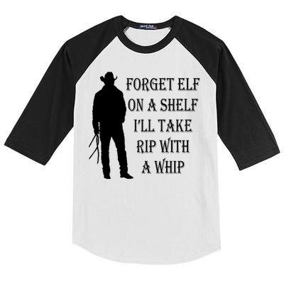 Forget Elf On A Shelf I'll Take Rip With A Whip Kids Colorblock Raglan Jersey