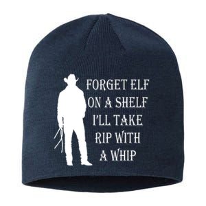 Forget Elf On A Shelf I'll Take Rip With A Whip Sustainable Beanie