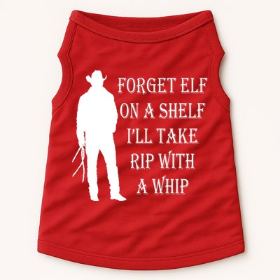 Forget Elf On A Shelf I'll Take Rip With A Whip Doggie Tank