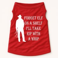 Forget Elf On A Shelf I'll Take Rip With A Whip Doggie Tank