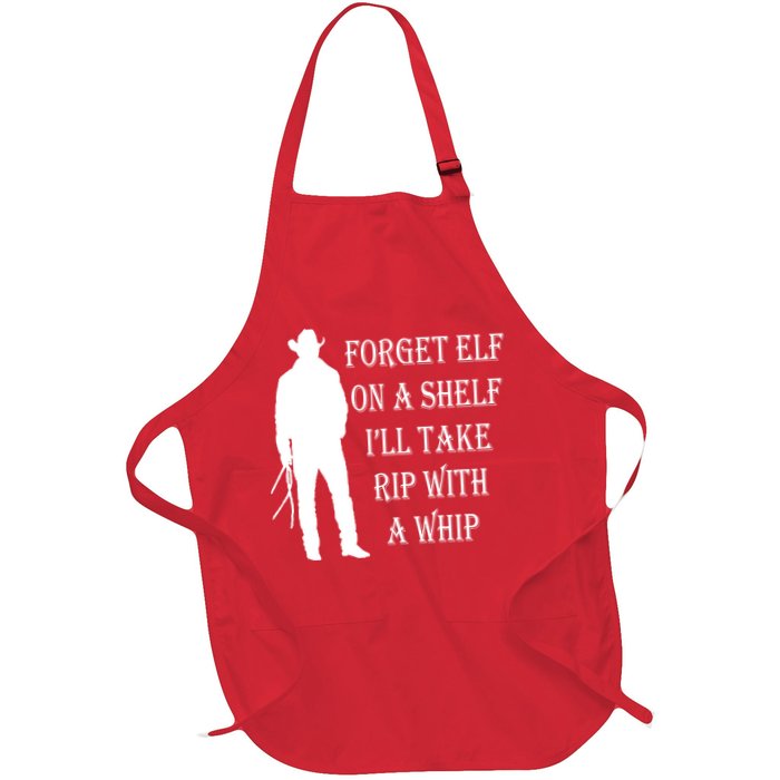 Forget Elf On A Shelf I'll Take Rip With A Whip Apron