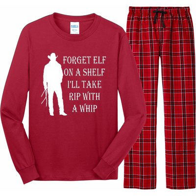 Forget Elf On A Shelf I'll Take Rip With A Whip Long Sleeve Pajama Set