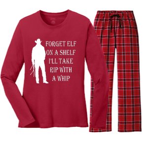 Forget Elf On A Shelf I'll Take Rip With A Whip Women's Long Sleeve Flannel Pajama Set 