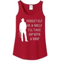 Forget Elf On A Shelf I'll Take Rip With A Whip Ladies Essential Tank