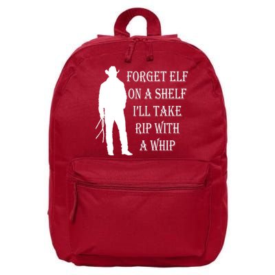 Forget Elf On A Shelf I'll Take Rip With A Whip 16 in Basic Backpack