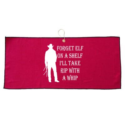 Forget Elf On A Shelf I'll Take Rip With A Whip Large Microfiber Waffle Golf Towel