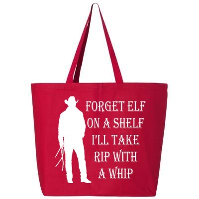 Forget Elf On A Shelf I'll Take Rip With A Whip 25L Jumbo Tote