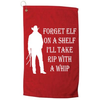 Forget Elf On A Shelf I'll Take Rip With A Whip Golf Towel