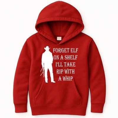 Forget Elf On A Shelf I'll Take Rip With A Whip Kids Hoodie