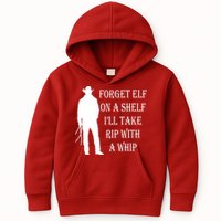 Forget Elf On A Shelf I'll Take Rip With A Whip Kids Hoodie