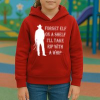 Forget Elf On A Shelf I'll Take Rip With A Whip Kids Hoodie