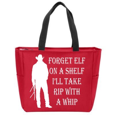 Forget Elf On A Shelf I'll Take Rip With A Whip Zip Tote Bag