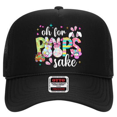 Funny Easter Oh For Bunnies Sake Happy Easter Day High Crown Mesh Back Trucker Hat