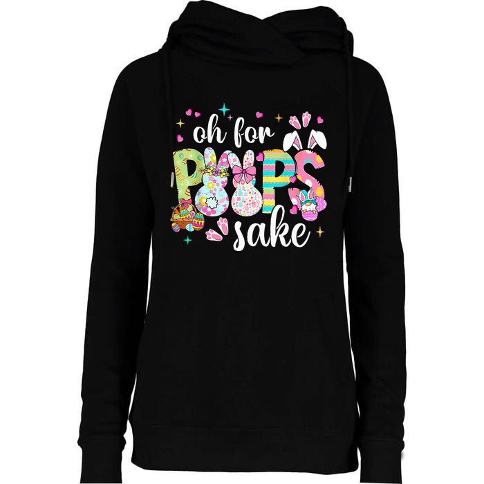 Funny Easter Oh For Bunnies Sake Happy Easter Day Womens Funnel Neck Pullover Hood