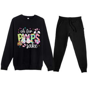 Funny Easter Oh For Bunnies Sake Happy Easter Day Premium Crewneck Sweatsuit Set