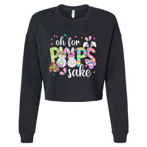 Funny Easter Oh For Bunnies Sake Happy Easter Day Cropped Pullover Crew