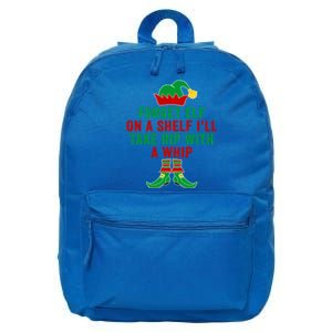 Forget Elf On A Shelf I'll Take Rip With A Whip Xmas Pajama Meaningful Gift 16 in Basic Backpack