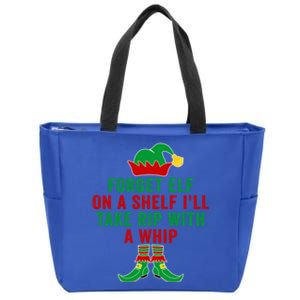 Forget Elf On A Shelf I'll Take Rip With A Whip Xmas Pajama Meaningful Gift Zip Tote Bag