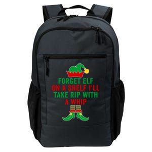 Forget Elf On A Shelf I'll Take Rip With A Whip Xmas Pajama Meaningful Gift Daily Commute Backpack