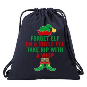 Forget Elf On A Shelf I'll Take Rip With A Whip Xmas Pajama Meaningful Gift Drawstring Bag