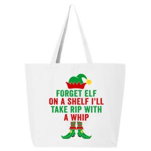 Forget Elf On A Shelf I'll Take Rip With A Whip Xmas Pajama Meaningful Gift 25L Jumbo Tote