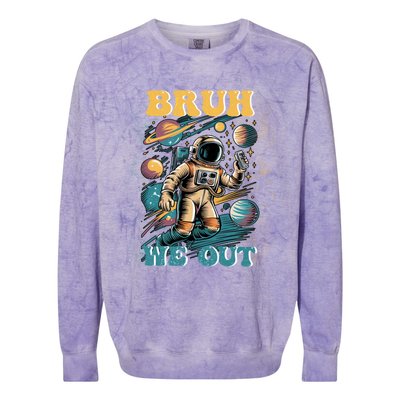 Funny End Of School Year Astronaut Summer Bruh We Out Funny Gift Colorblast Crewneck Sweatshirt