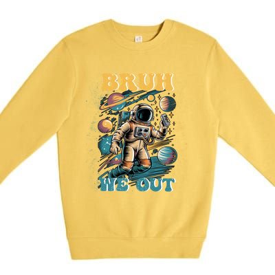 Funny End Of School Year Astronaut Summer Bruh We Out Funny Gift Premium Crewneck Sweatshirt