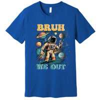 Funny End Of School Year Astronaut Summer Bruh We Out Funny Gift Premium T-Shirt