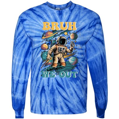 Funny End Of School Year Astronaut Summer Bruh We Out Funny Gift Tie-Dye Long Sleeve Shirt