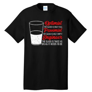 Funny Engineer Optimist Pessimist Glass Engineer Tall T-Shirt