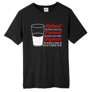 Funny Engineer Optimist Pessimist Glass Engineer Tall Fusion ChromaSoft Performance T-Shirt