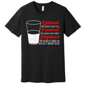 Funny Engineer Optimist Pessimist Glass Engineer Premium T-Shirt