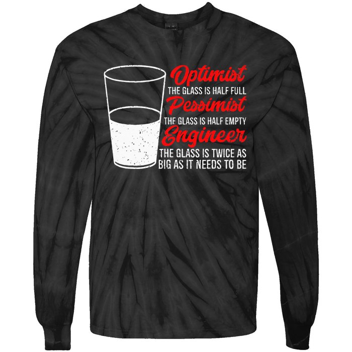 Funny Engineer Optimist Pessimist Glass Engineer Tie-Dye Long Sleeve Shirt