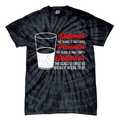 Funny Engineer Optimist Pessimist Glass Engineer Tie-Dye T-Shirt