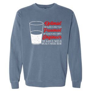 Funny Engineer Optimist Pessimist Glass Engineer Garment-Dyed Sweatshirt