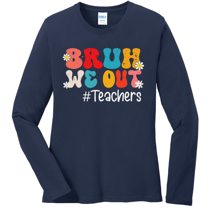 Funny End Of School Year Teacher Summer Bruh We Out Teachers Ladies Long Sleeve Shirt