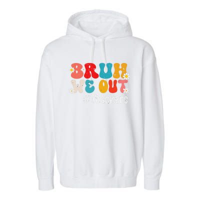 Funny End Of School Year Teacher Summer Bruh We Out Teachers Garment-Dyed Fleece Hoodie