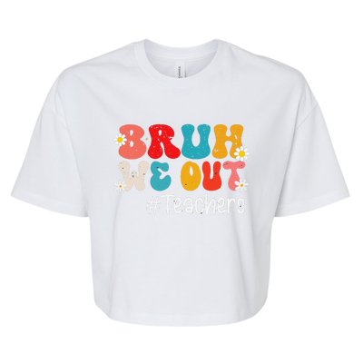 Funny End Of School Year Teacher Summer Bruh We Out Teachers Bella+Canvas Jersey Crop Tee