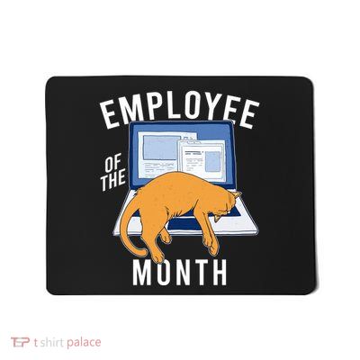 Funny Employee Of The Month Sleepy Cat Laptop Mousepad